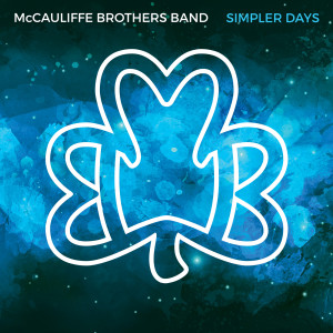 McCauliffe Brothers Band的專輯Simpler Days