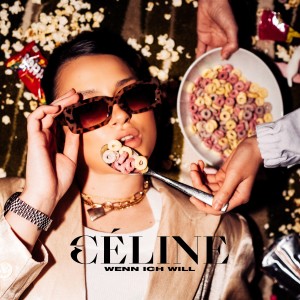 Listen to Wenn ich will (Explicit) song with lyrics from CÉLINE