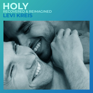 Levi Kreis的專輯Holy (Recovered & Reimagined)