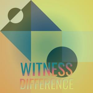 Witness Difference dari Various