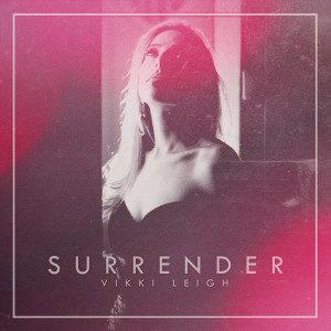 Vikki Leigh的專輯Surrender