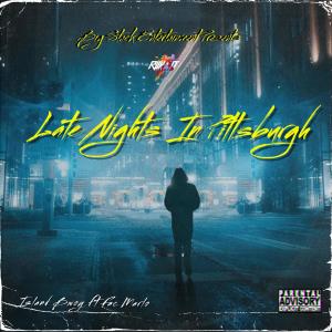 收聽Island Bwoy的Late Nights in Pittsburgh (Explicit)歌詞歌曲
