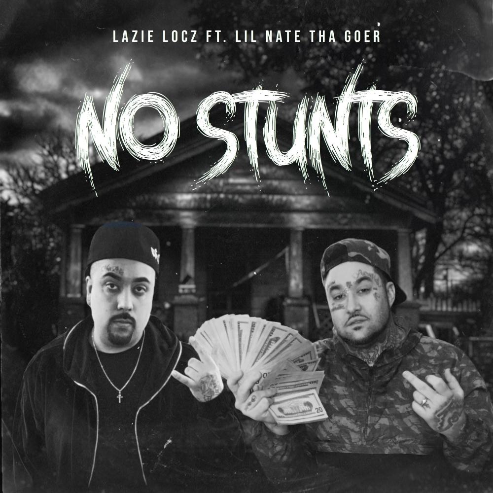 No Stunts (feat. Lil Nate Tha Goer) (Explicit)