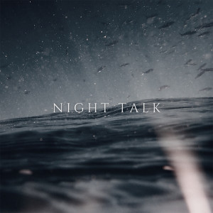 收聽Earth的Night Talk歌詞歌曲