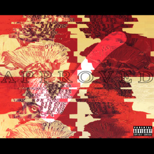 收聽CashAddict33rd的Approved (Explicit)歌詞歌曲