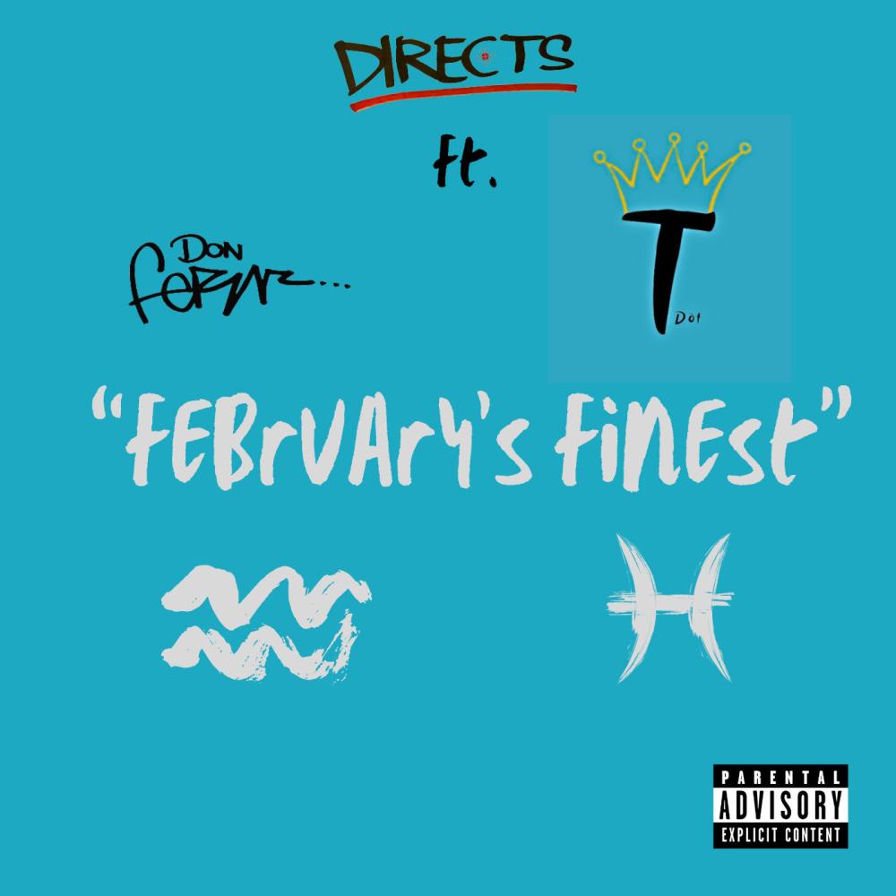 February's Finest (feat. Tdot & Don Fernz) (Explicit)