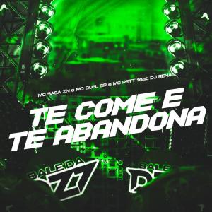 Mc Guel Sp的專輯TE COME E TE ABANDONA (Explicit)