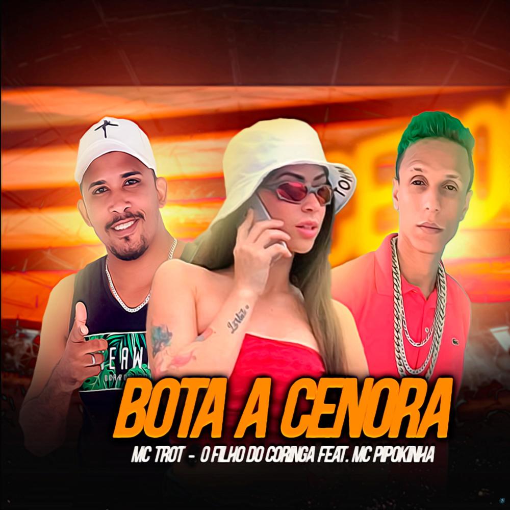 Bota a Cenora (feat. MC Pipokinha) (Explicit)