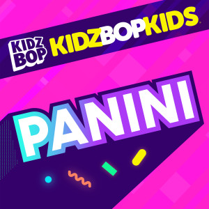 收聽Kidz Bop Kids的Panini歌詞歌曲