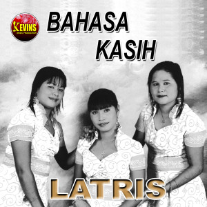 收听Latris的BAHASA Kasih歌词歌曲