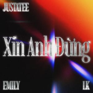 收聽Emily的Xin Anh Đừng歌詞歌曲