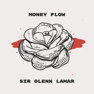 Sir Glenn Lamar的專輯Money Flow (Explicit)