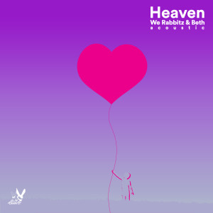 Listen to Heaven (Acoustic) song with lyrics from We Rabbitz