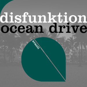 Disfunktion的专辑Ocean Drive