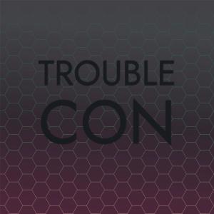 Dengarkan lagu Trouble Con nyanyian Elard Unico dengan lirik