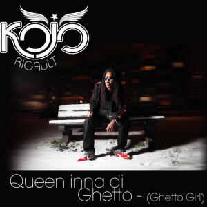 Kojo Rigault的專輯Queen Inna Di Ghetto (Ghetto Girl) (feat. TIGHTEST)