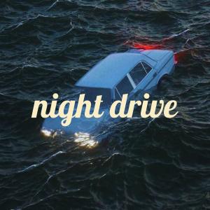 收聽BetterDayz的night drive歌詞歌曲