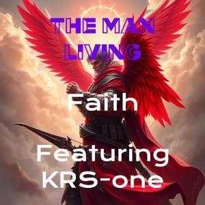 The Man Living的專輯Faith (feat. KRS-One) [Explicit Version]