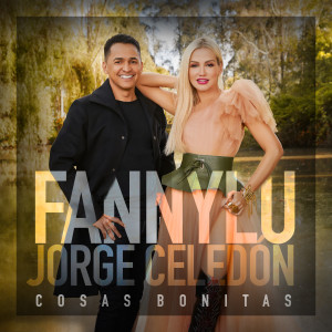 อัลบัม Cosas Bonitas (feat. Jorge Celedon) ศิลปิน Fanny Lu