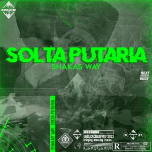 Shakas Way的專輯Solta Putaria (Explicit)