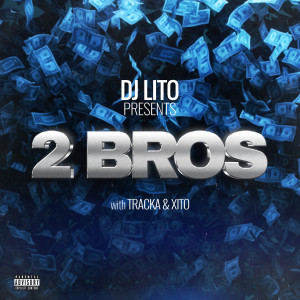 Listen to 2 Bros (Explicit) song with lyrics from Dj Lito
