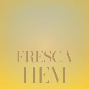 Dengarkan lagu Fresca Hem nyanyian Rora Rame dengan lirik