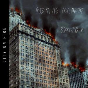收聽Mista A.B的CITY ON FIRE (Explicit)歌詞歌曲