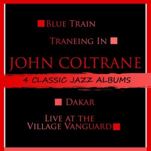 ดาวน์โหลดและฟังเพลง Dakar (纯音乐) พร้อมเนื้อเพลงจาก John Coltrane