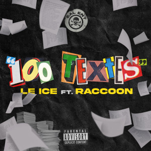 Dengarkan lagu 100 TEXTES (Explicit) nyanyian le ice dengan lirik