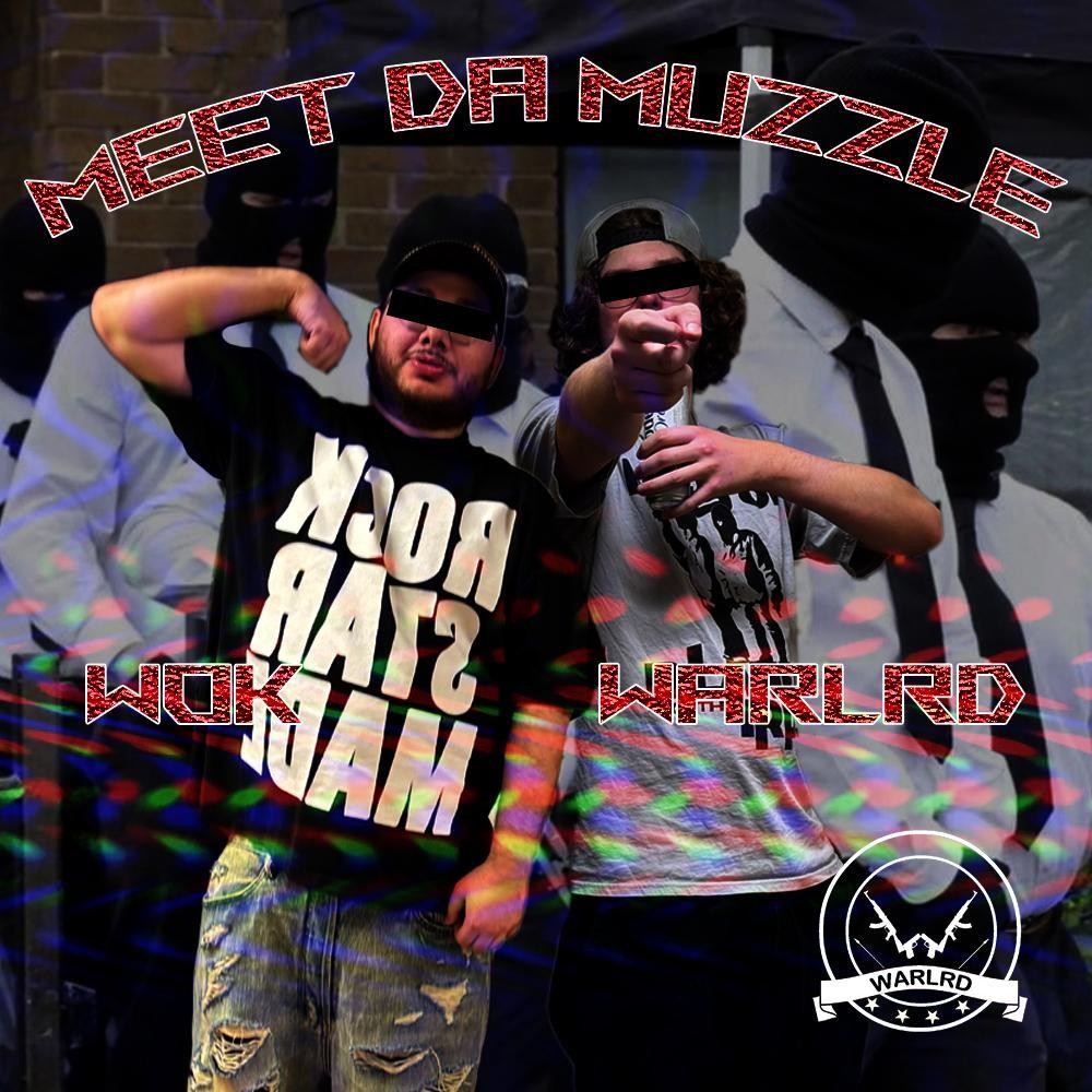 Meet Da Muzzle (feat. Wok) (Explicit)