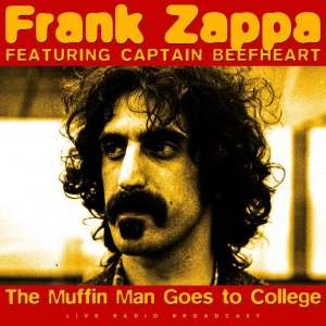 Frank Zappa的專輯The Muffin Man Goes To College (live)