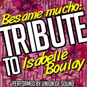 收聽Union Of Sound的Besame Mucho歌詞歌曲