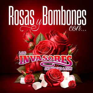 อัลบัม Rosas Y Bombones Con Los Invasores De Nuevo León ศิลปิน Los Invasores De Nuevo León