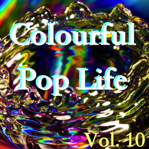 Various Artists的專輯Colourful Pop Life, Vol. 10