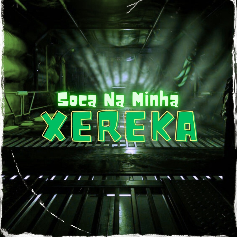 SOCA NA MINHA XEREKA (Explicit)