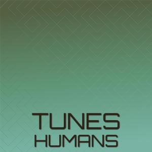 Various Artists的專輯Tunes Humans