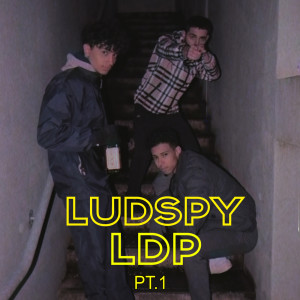 Listen to LDP Pt. 1 (Explicit) song with lyrics from Ludspy