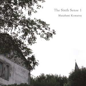 อัลบัม The Sixth Sense 1 -Collaborative Works of Music and Fragrance- ศิลปิน Masafumi Komatsu