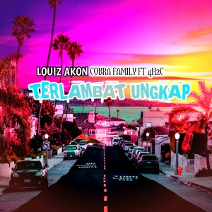 收听Louiz Akon的TERLAMBAT UNGKAP (Radio version)歌词歌曲