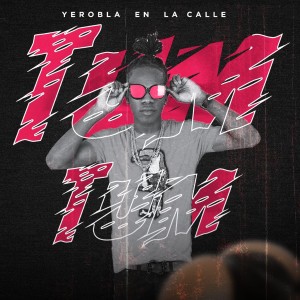 ดาวน์โหลดและฟังเพลง Tum Tum พร้อมเนื้อเพลงจาก Yerobla en la Calle