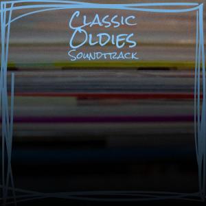 Album Classic Oldies Soundtrack from Various