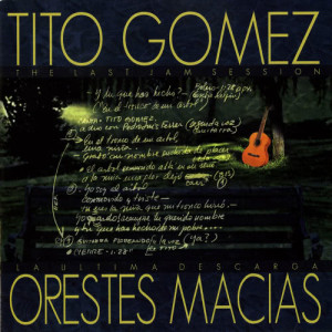 Orestes Macías的專輯La Ultima Descarga/The Last Jam Session
