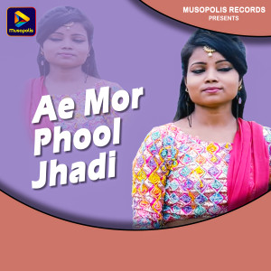 Album Ae Mor Phool Jhadi from 