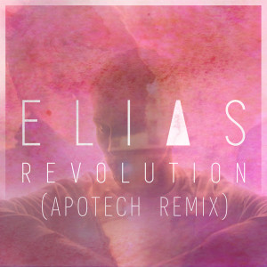 Elias的專輯Revolution (Apotech Remix)