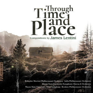 Sofia Philharmonic Orchestra的專輯James Lentini: Through Time and Place