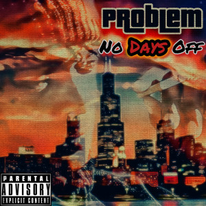 Problem的專輯No Days Off (Explicit)