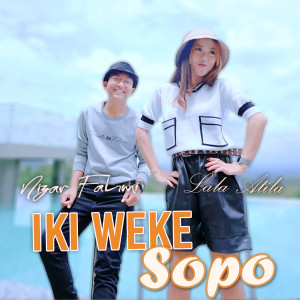 收听Lala Atila的Iki Weke Sopo歌词歌曲