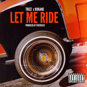 อัลบัม Let Me Ride (Explicit) ศิลปิน Kokane
