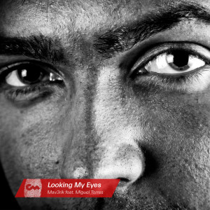 ดาวน์โหลดและฟังเพลง Looking My Eyes พร้อมเนื้อเพลงจาก Mav3rik