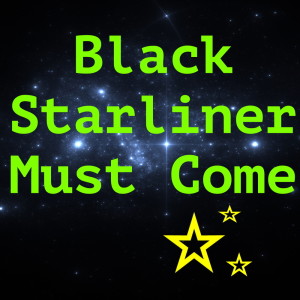 Album Black Starliner Must Come from 